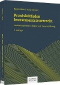 Praxisleitfaden Investmentsteuerrecht - Birgit Köhler, Franz Schober