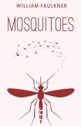 Cover-Bild zum Titel 'Mosquitoes' von 'William Faulkner'