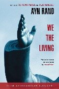 We the Living (75th-Anniversary Deluxe Edition) - Ayn Rand