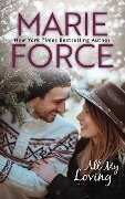 All My Loving, Butler, Vermont Series, Book 5 - Marie Force