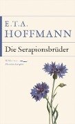 Die Serapionsbrüder - E. T. A. Hoffmann