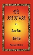 The Art of War by Sun Tzu - Special Edition - Sun Tzu
