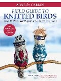 Cover-Bild zum Titel 'Arne & Carlos' Field Guide to Knitted Birds' von 'Carlos Zachrison, Arne Nerjordet'
