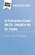 O Estranho Caso do Dr. Jekyll e do Sr. Hyde de Robert Louis Stevenson (Análise do livro) - Marie-Pierre Quintard