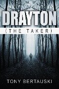 Cover-Bild zum Titel 'Drayton, the Taker (A Drayton Short Story)' von 'Tony Bertauski'