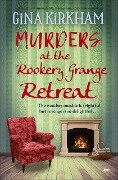 Murders at the Rookery Grange Retreat - Gina Kirkham