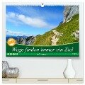 Wege finden immer ein Ziel (hochwertiger Premium Wandkalender 2025 DIN A2 quer), Kunstdruck in Hochglanz - Carmen Vogel