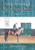 Truth in the Teaching of Master Nuno Oliveira - Eleanor Russell