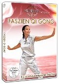 Faszien Qi Gong - Das Gesundheitstraining aus dem alten China - Mone Rathmann