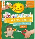 Das Verbastelbuch für die Allerkleinsten. Schneiden und Kleben. Herbst - Ursula Schwab