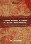 La historia a través del arte y el arte a través de la historia - José Cardoso