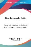 First Lessons In Latin - Ethan Allen Andrews