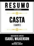 Resumo Estendido - Casta (Caste) - Baseado No Livro De Isabel Wilkerson - Mentors Library