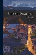 French Profiles: Prophets and Pioneers - 