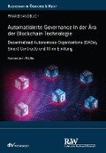 Automatisierte Governance in der Ära der Blockchain-Technologie - Jan-Gero Alexander Hannemann, Robert Müller