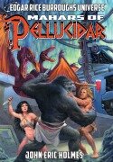 Cover-Bild zum Titel 'Mahars of Pellucidar (Edgar Rice Burroughs Universe)' von 'John Eric Holmes, Joe R Lansdale'