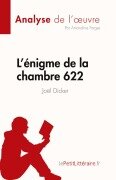 Cover-Bild zum Titel 'L'énigme de la chambre 622 de Joël Dicker (Analyse de l'¿uvre)' von 'Amandine Farges'