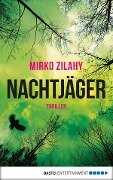 Nachtjäger - Mirko Zilahy