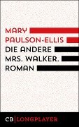 Cover-Bild zum Titel 'Die andere Mrs. Walker' von 'Mary Paulson-Ellis'