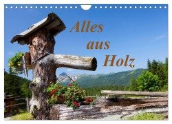 Alles aus Holz (Wandkalender 2025 DIN A4 quer), CALVENDO Monatskalender - Christa Kramer