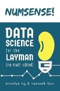 Numsense! Data Science for the Layman: No Math Added - Kenneth Soo, Annalyn Ng