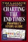 Charting the End Times Prophecy Study Guide - Tim Lahaye, Thomas Ice