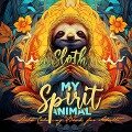 Sloth my Spirit Animals Sloth Coloring Book for Adults - Monsoon Publishing