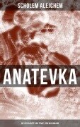 Cover-Bild zum Titel 'Anatevka: Die Geschichte von Tewje, dem Milchmann' von 'Scholem Alejchem'