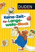 Keine-Zeit-für-Langeweile Block - Ulrike Holzwarth-Raether, Ute Müller-Wolfangel