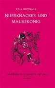 Nussknacker und Mausekönig - Ernst Theodor Amadeus Hoffmann