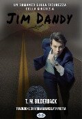 Jim Dandy - T. M. Bilderback