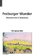 Freiburger Wunder - Wolfgang Abel