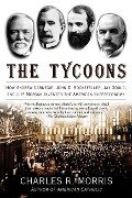 The Tycoons - Charles R. Morris