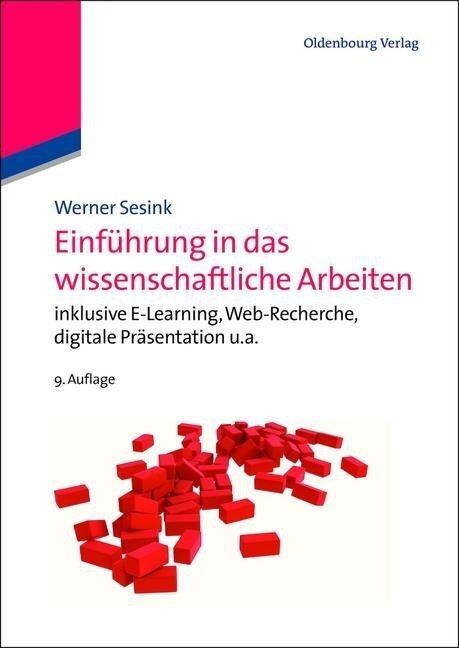 Einführung in das wissenschaftliche Arbeiten - Werner Sesink