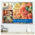 Der Weingenießer (hochwertiger Premium Wandkalender 2025 DIN A2 quer), Kunstdruck in Hochglanz - Steffen Gierok-Latniak