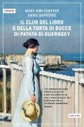 Cover-Bild zum Titel 'Il club del libro e della torta di bucce di patata di Guernsey' von 'Mary Ann Shaffer, Annie Barrows'