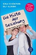 Die Kiste der Beziehung - Ralf Husmann, Sonja Schönemann