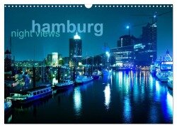 hamburg - night views (Wandkalender 2025 DIN A3 quer), CALVENDO Monatskalender - Jürgen Muß