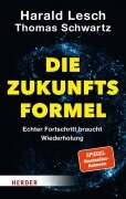 Cover-Bild zum Titel 'Die Zukunftsformel' von 'Harald Lesch, Thomas Schwartz, Simon Biallowons'