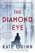 Cover-Bild zum Titel 'The Diamond Eye' von 'Kate Quinn'