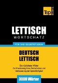 Wortschatz Deutsch-Lettisch für das Selbststudium - 3000 Wörter - Andrey Taranov