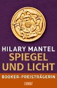Cover-Bild zum Titel 'Spiegel und Licht' von 'Hilary Mantel'