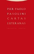 Cartas luteranas - Pier Paolo Pasolini
