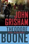 Theodore Boone: The Scandal - John Grisham