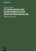 Etymologisches Wörterbuch der deutschen Sprache - Friedrich Kluge