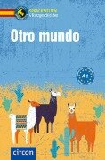 Cover-Bild zum Titel 'Otro mundo. Spanisch A1' von 'Ana López Toribio, Juan Miguel Nevado, María Montes Vicente'