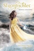 Sturmtochter, Band 3: Für immer vereint (Dramatische Romantasy mit Elemente-Magie von SPIEGEL-Bestsellerautorin Bianca Iosivoni) - Bianca Iosivoni