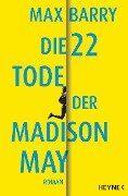 Cover-Bild zum Titel 'Die 22 Tode der Madison May' von 'Max Barry'