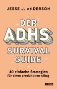 Cover-Bild zum Titel 'Der ADHS-Survival Guide' von 'Jesse J. Anderson'