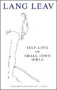 Cover-Bild zum Titel 'Self-Love for Small Town Girls' von 'Lang Leav'